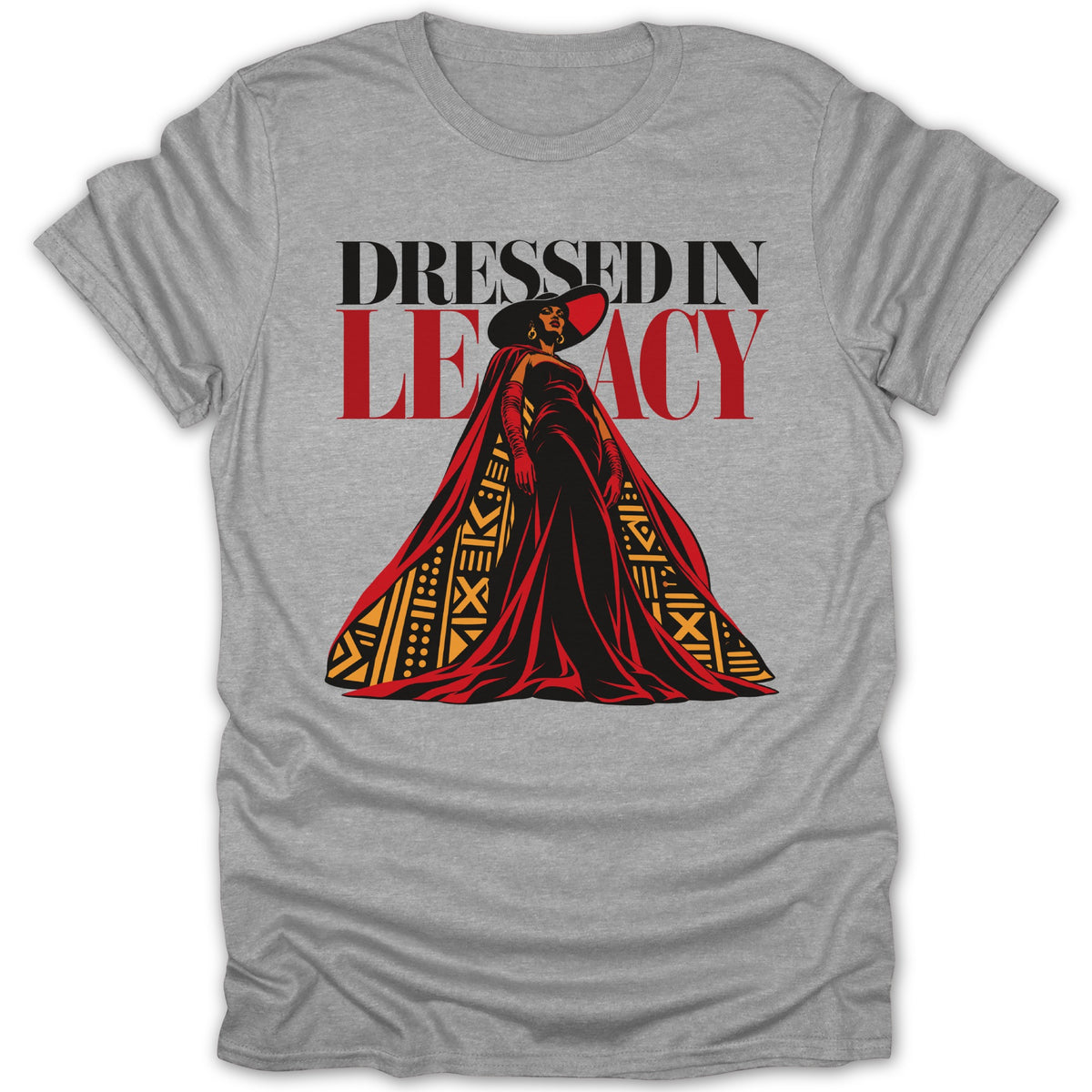 Grey t-shirt with "DRESSED IN LEGACY" and illustrated woman in a cape.