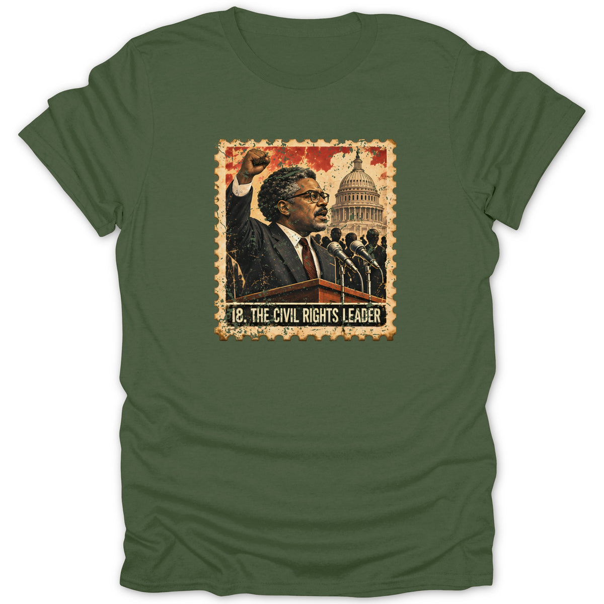 An olive green t-shirt with a vintage postage stamp graphic depicting a civil rights leader at a podium with the text 18. THE CIVIL RIGHTS LEADER.