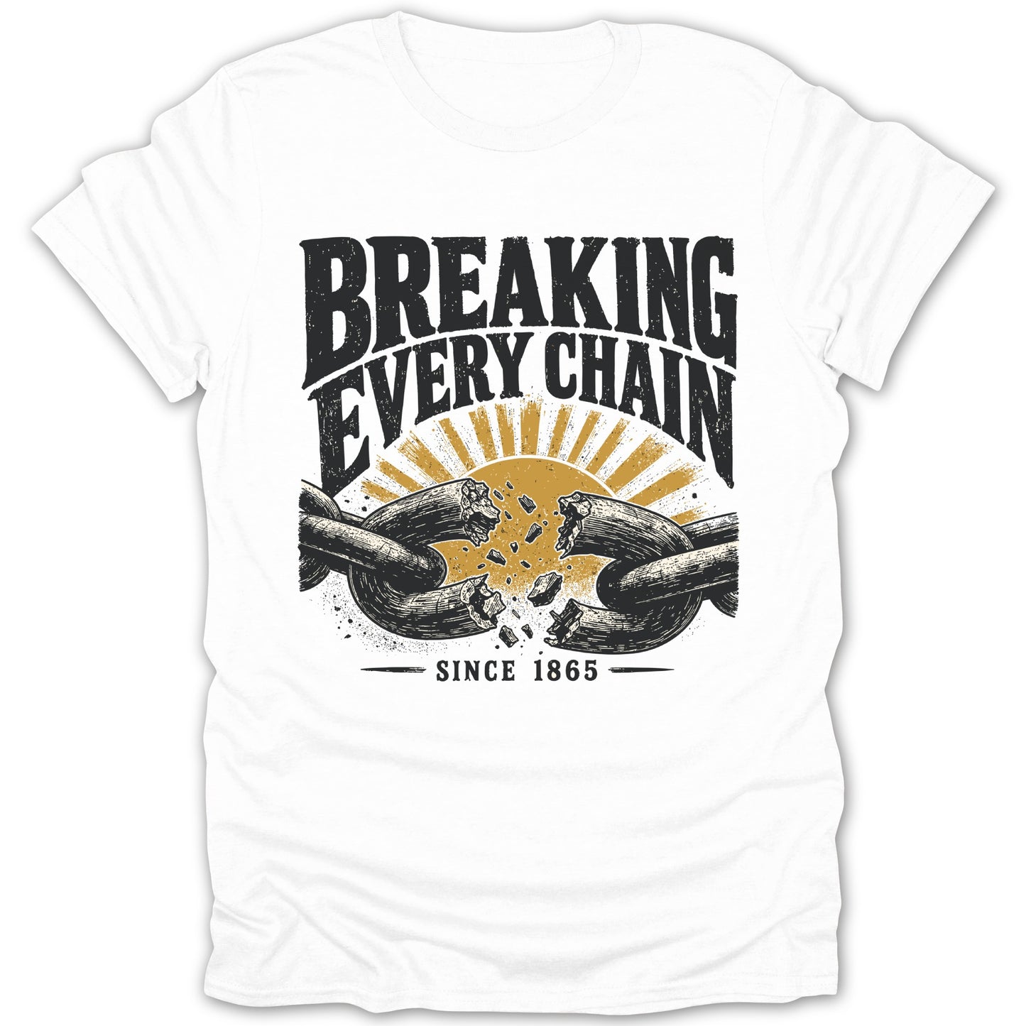 White t-shirt with "Breaking Every Chain" and a broken chain design.
