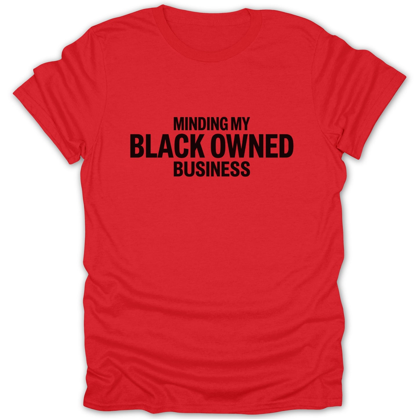 Minding My Black Owned Business Statement T-shirt