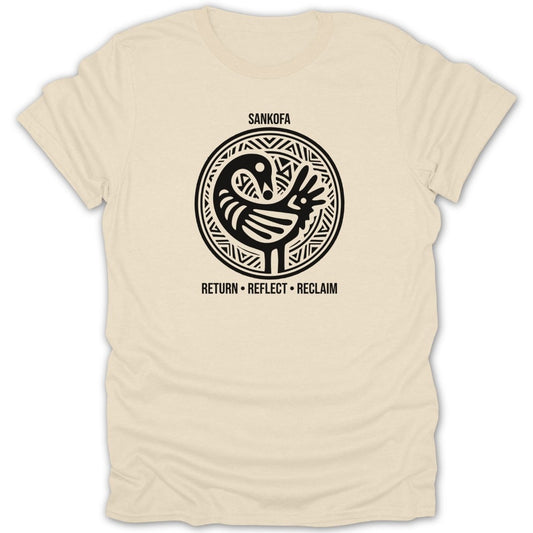 Sankofa Return Reflect Reclaim Tee - Zion Threadz