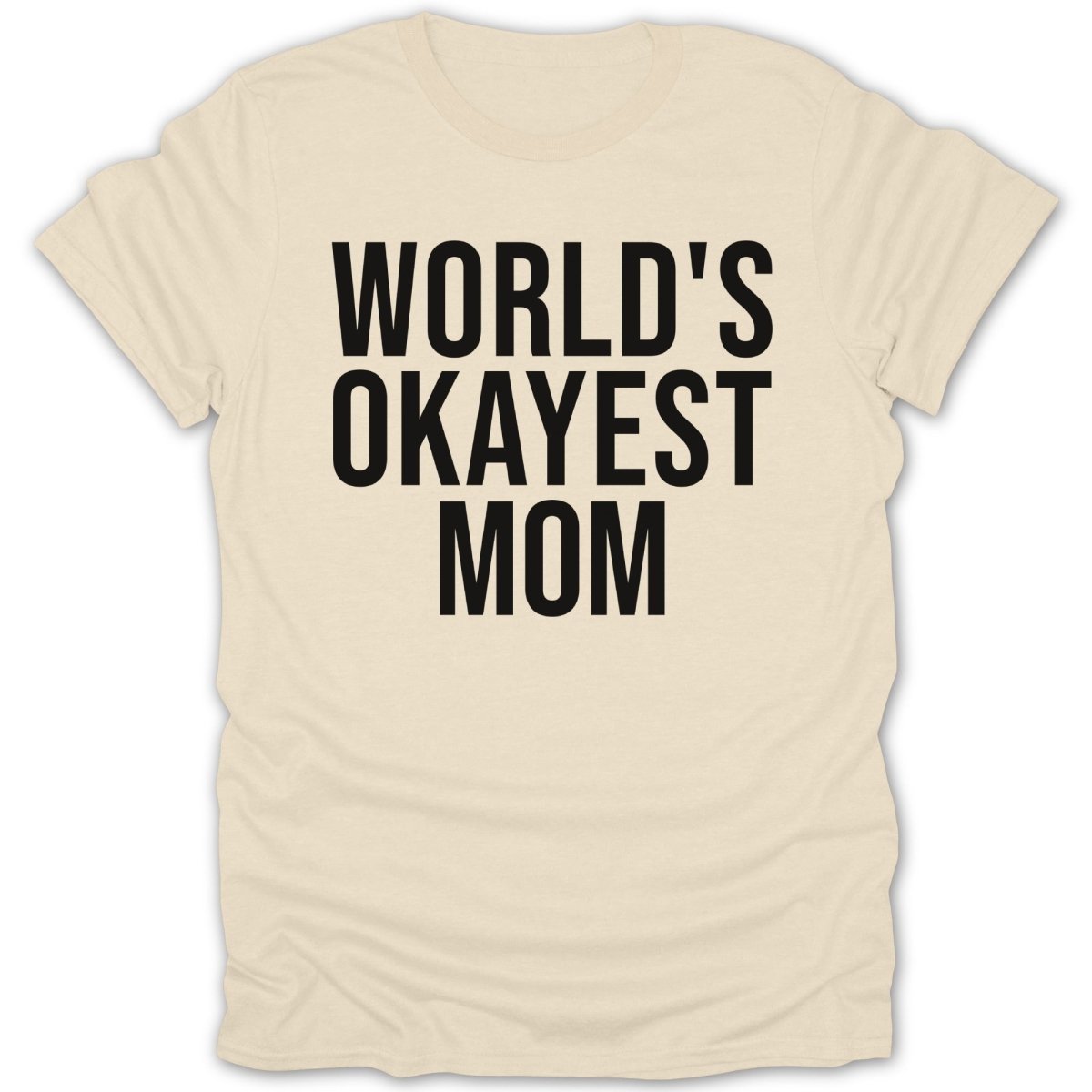 World's Okayest Mom Tee - Zion Threadz