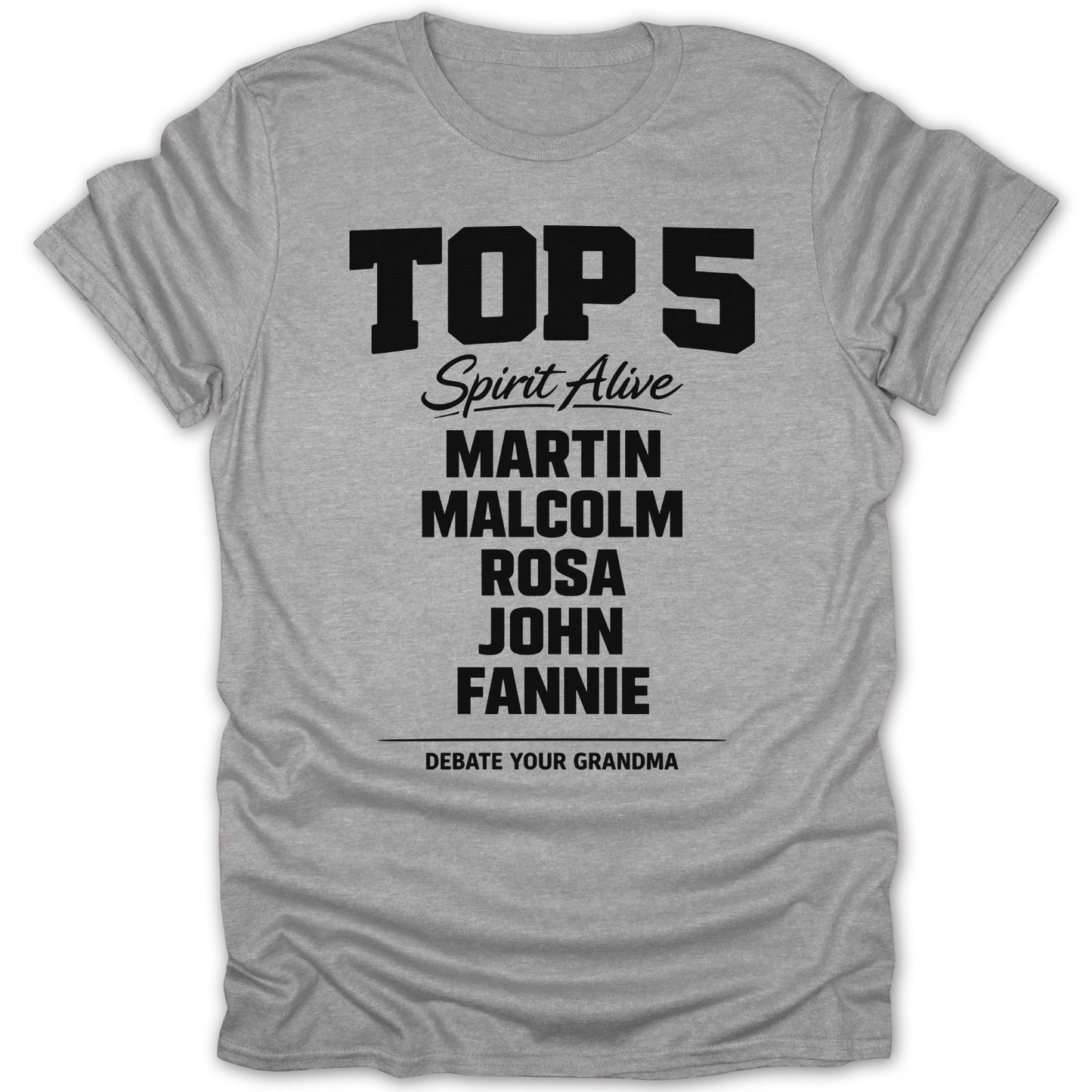 Top 5 Spirit Alive Debate Your Grandma Shirt
