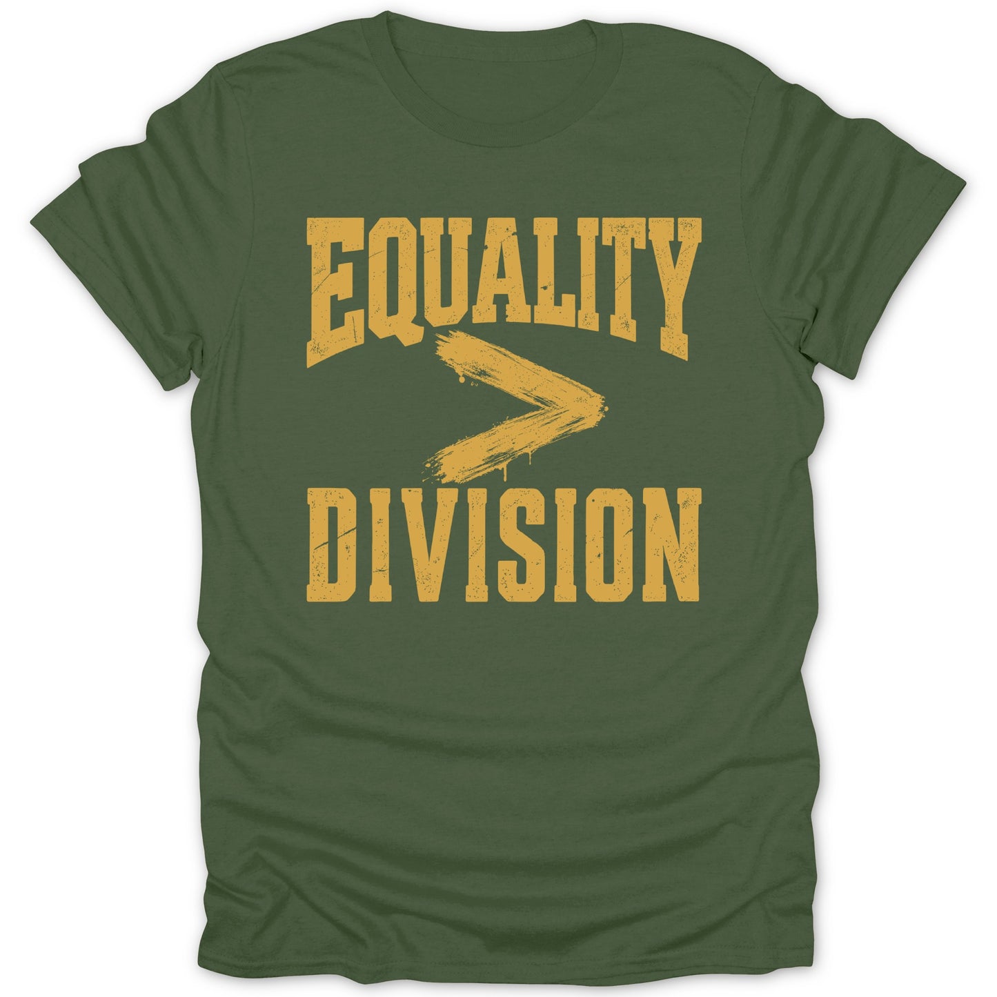 Green t-shirt with distressed yellow text "EQUALITY > DIVISION".