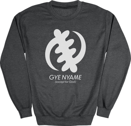 Adinkra Gye Nyame Except For God Sweatshirt - Zion Threadz