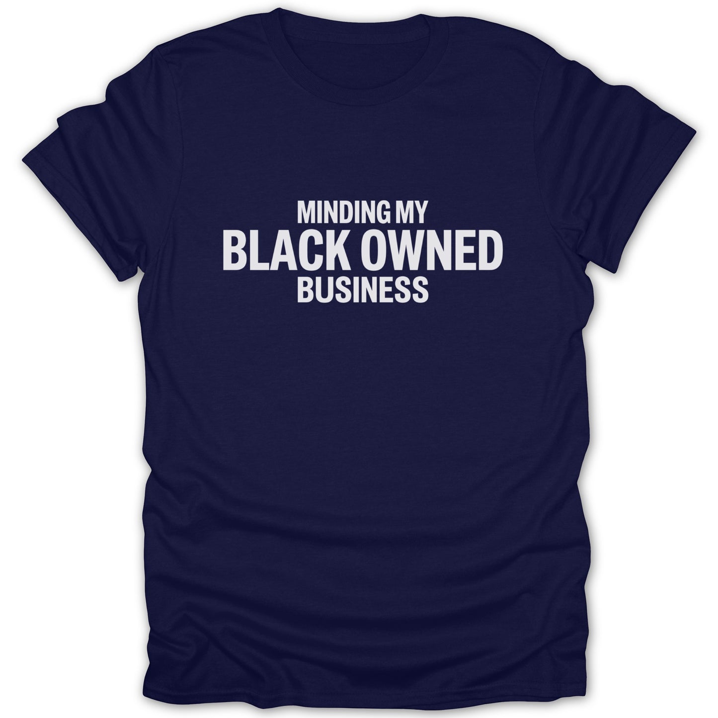 Minding My Black Owned Business T-Shirt