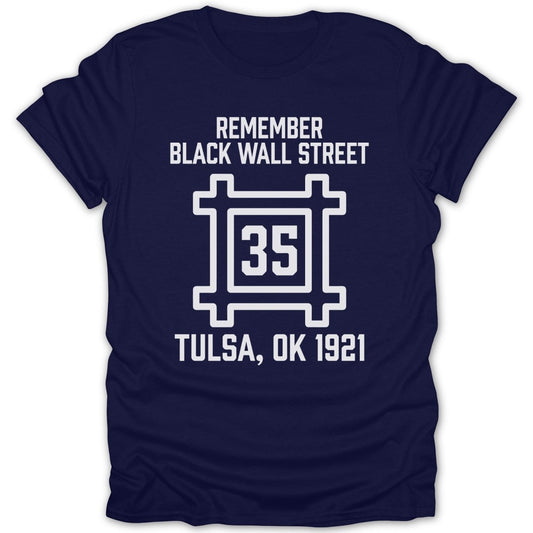 Remember Black Wall Street 35 Tee - Zion Threadz