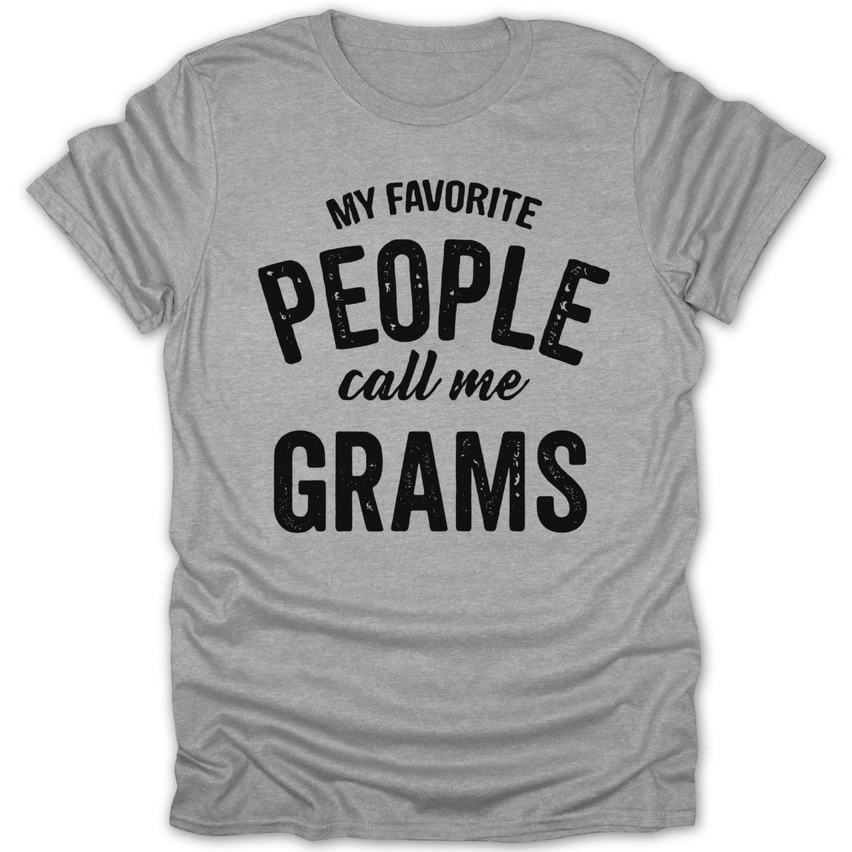 My Favorite People Call Me Grams Tee - Zion Threadz