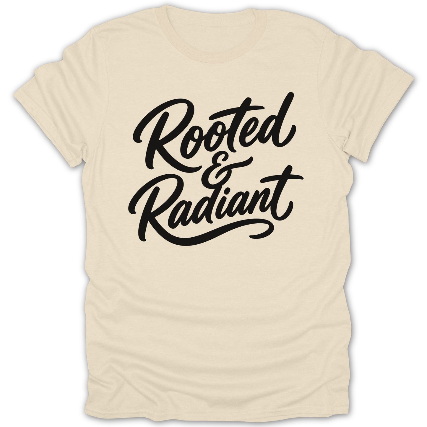 Cream t-shirt with "Rooted & Radiant" text in black script font.