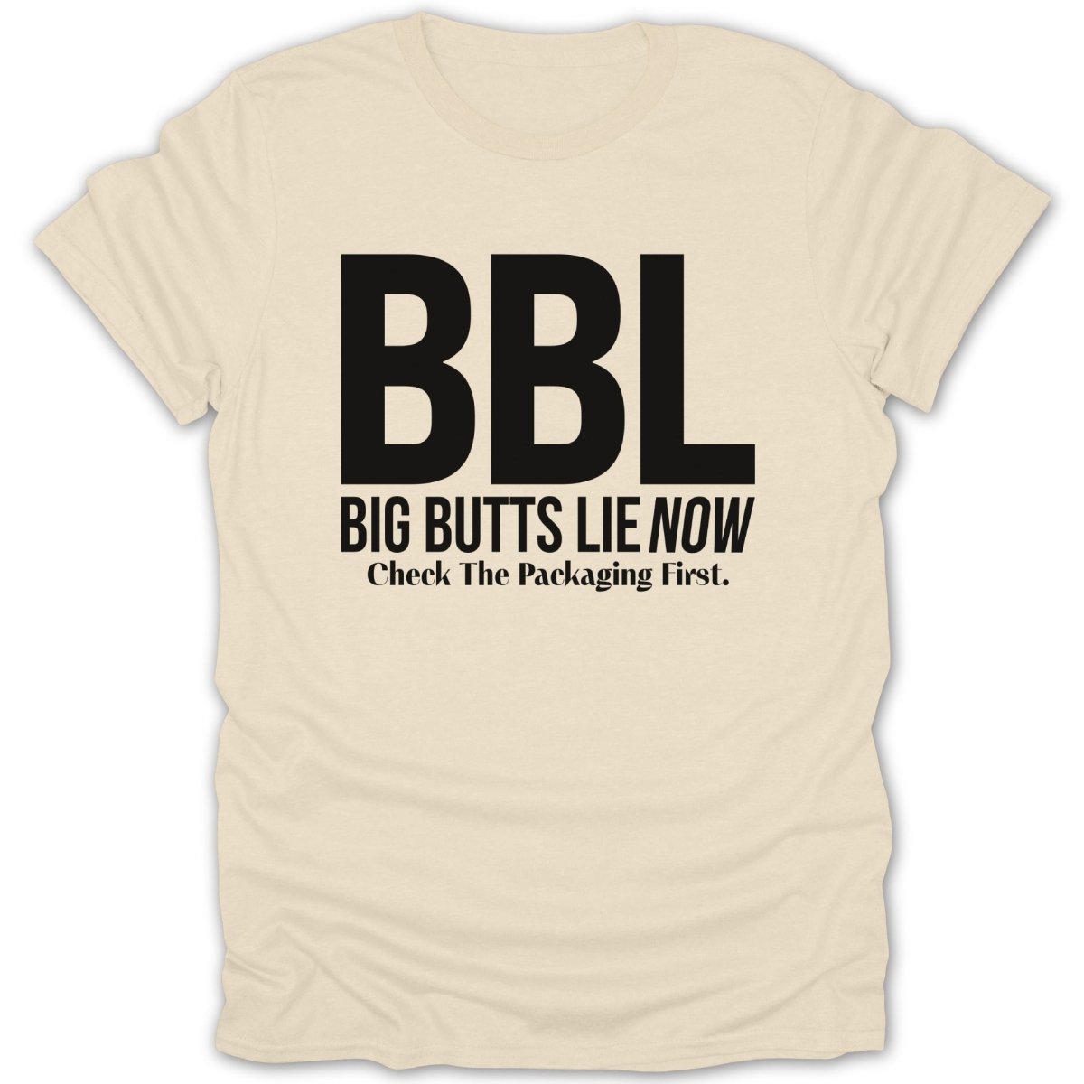 BBL Big Butts Lie Tee - Zion Threadz