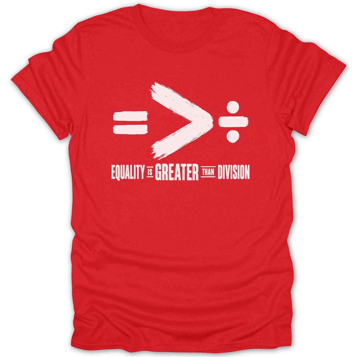 Red t-shirt with white text "Equality is Greater Than Division" and math symbols.