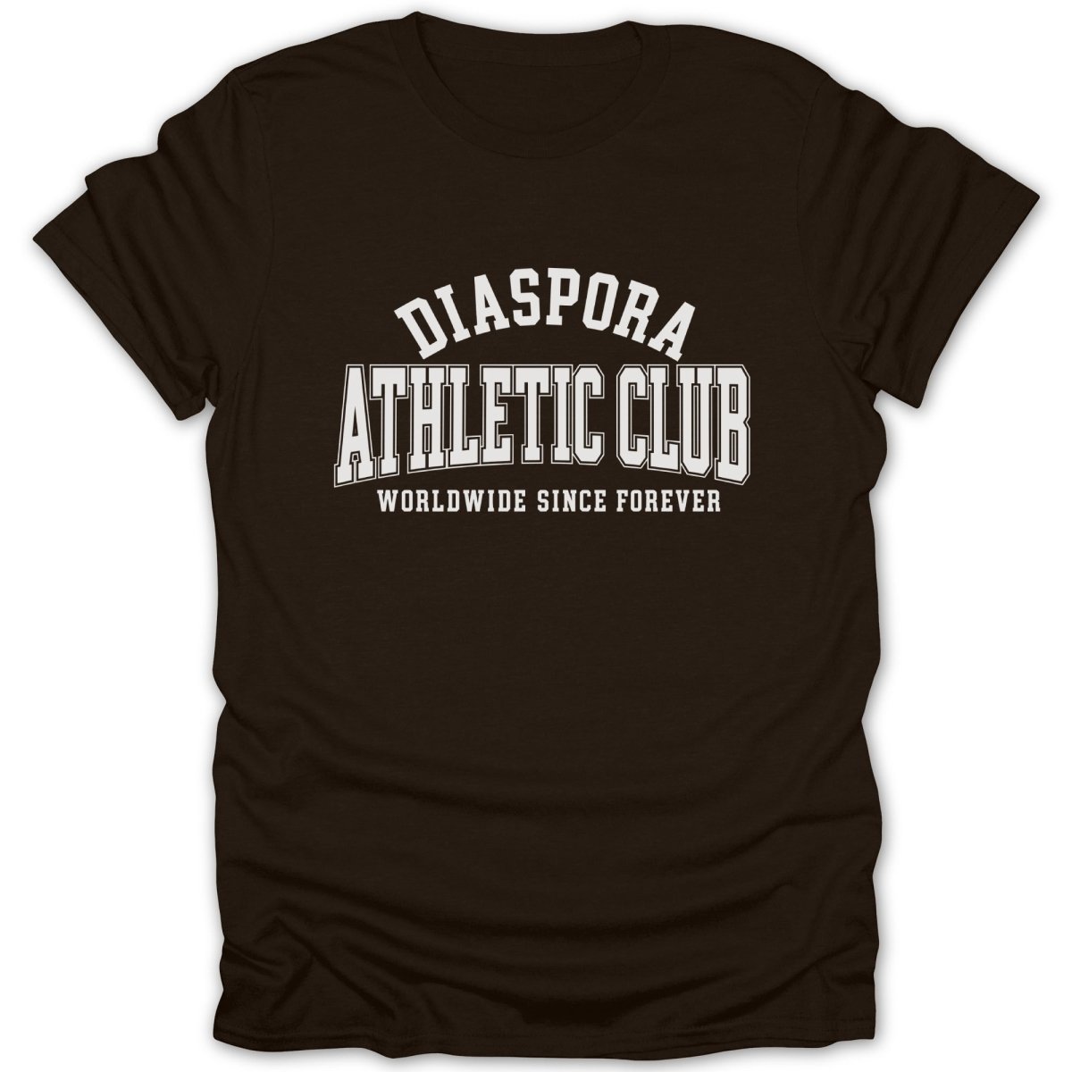 Dark brown t-shirt with "DIASPORA ATHLETIC CLUB WORLDWIDE SINCE FOREVER" printed on it.