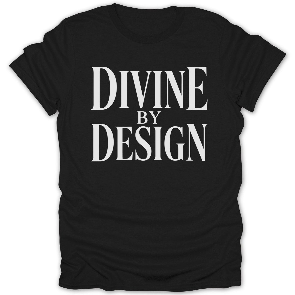 Black t-shirt with white text "DIVINE BY DESIGN"