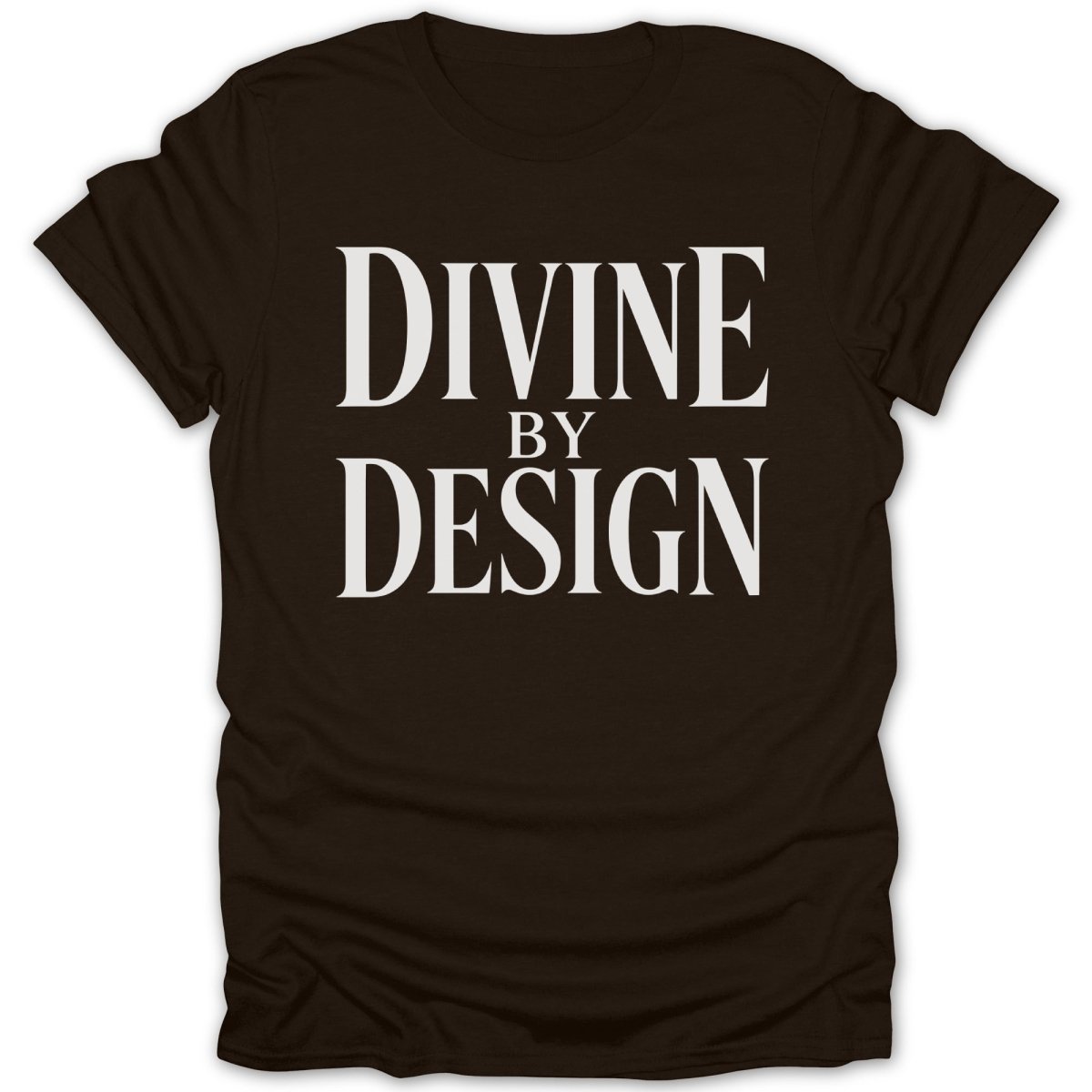 Dark brown t-shirt with white text "DIVINE BY DESIGN".