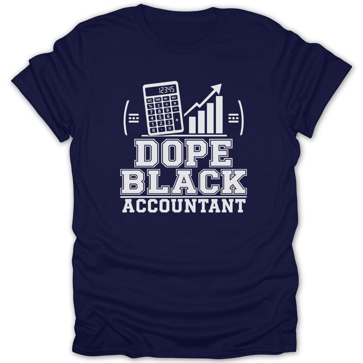 Navy t-shirt with calculator and bar graph graphic that reads "DOPE BLACK ACCOUNTANT".