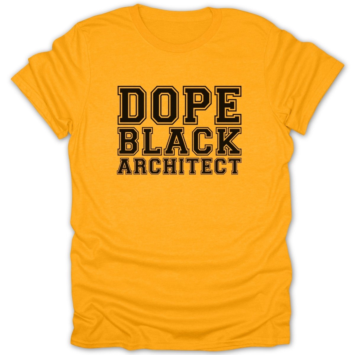 Gold t-shirt with black text reading "DOPE BLACK ARCHITECT".