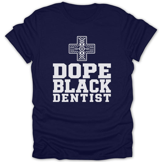 Navy t-shirt with white text and design: "DOPE BLACK DENTIST".