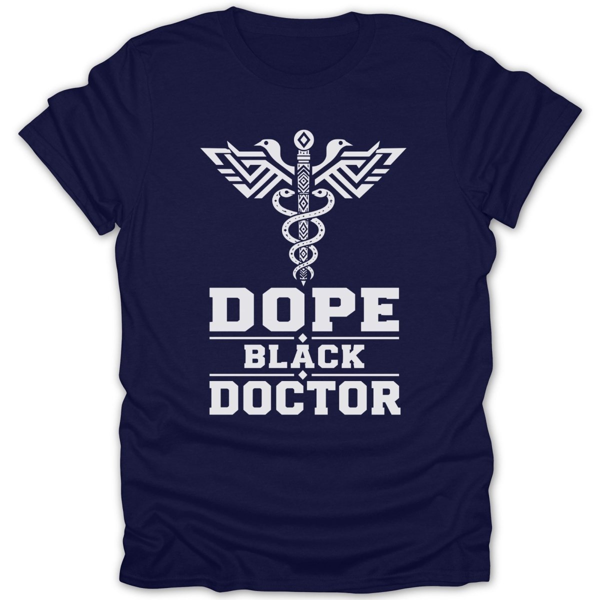 Navy t-shirt with white text "Dope Black Doctor" and caduceus symbol.
