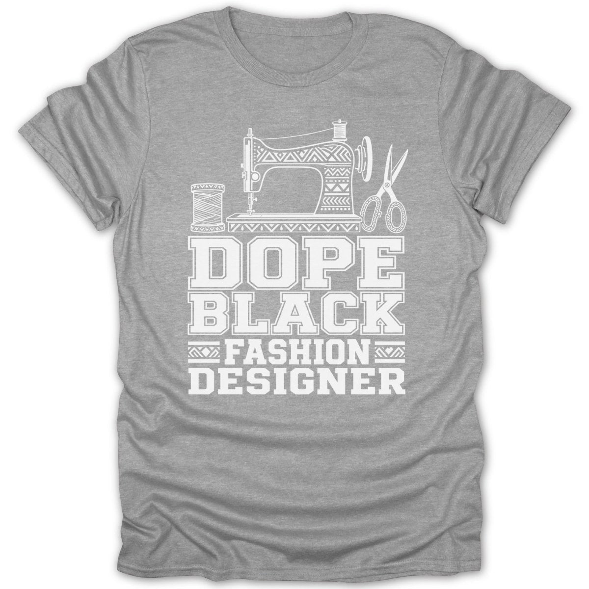 Grey t-shirt with white graphic text "DOPE BLACK FASHION DESIGNER" and sewing icons.