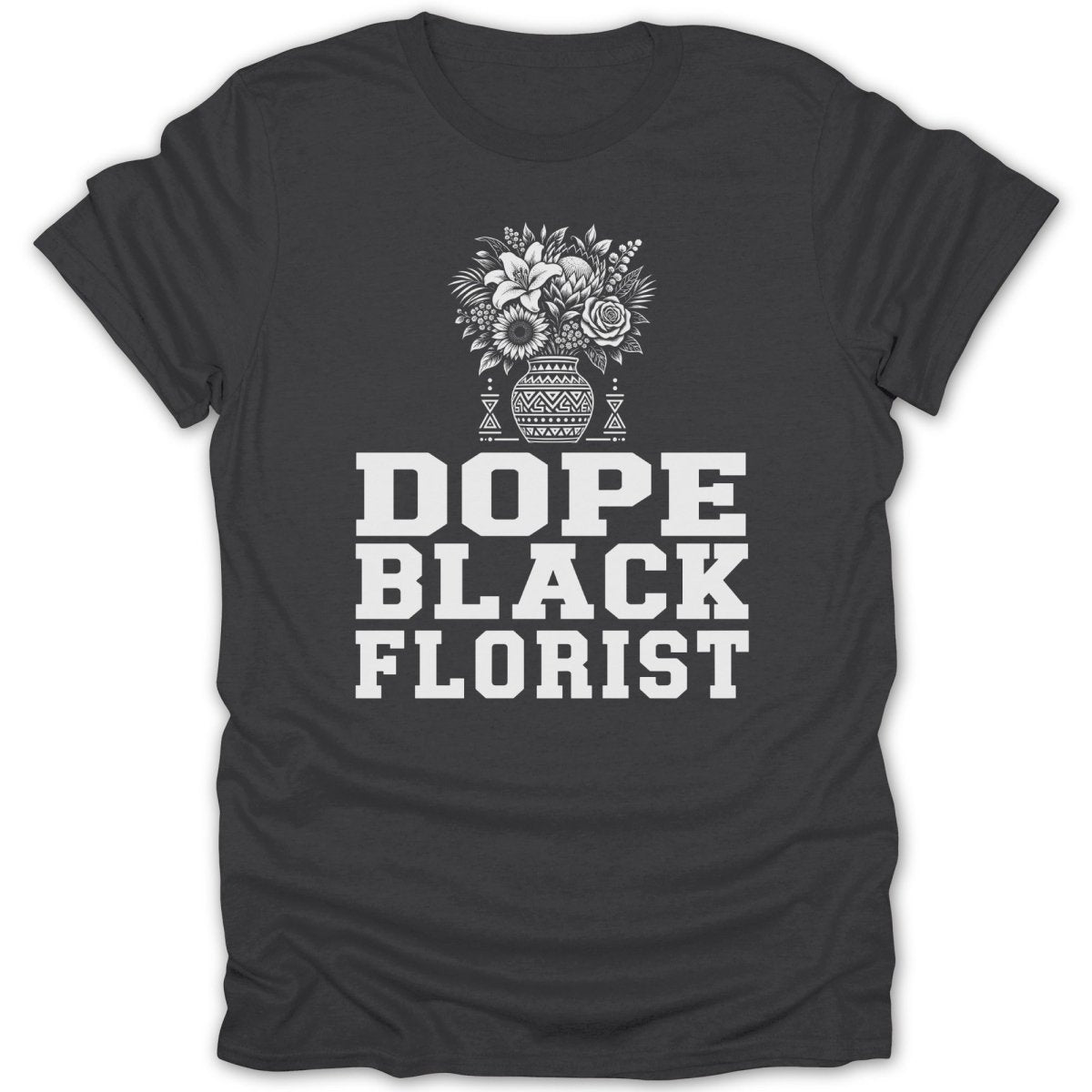 Dark grey t-shirt with white text and floral graphic reading "Dope Black Florist".