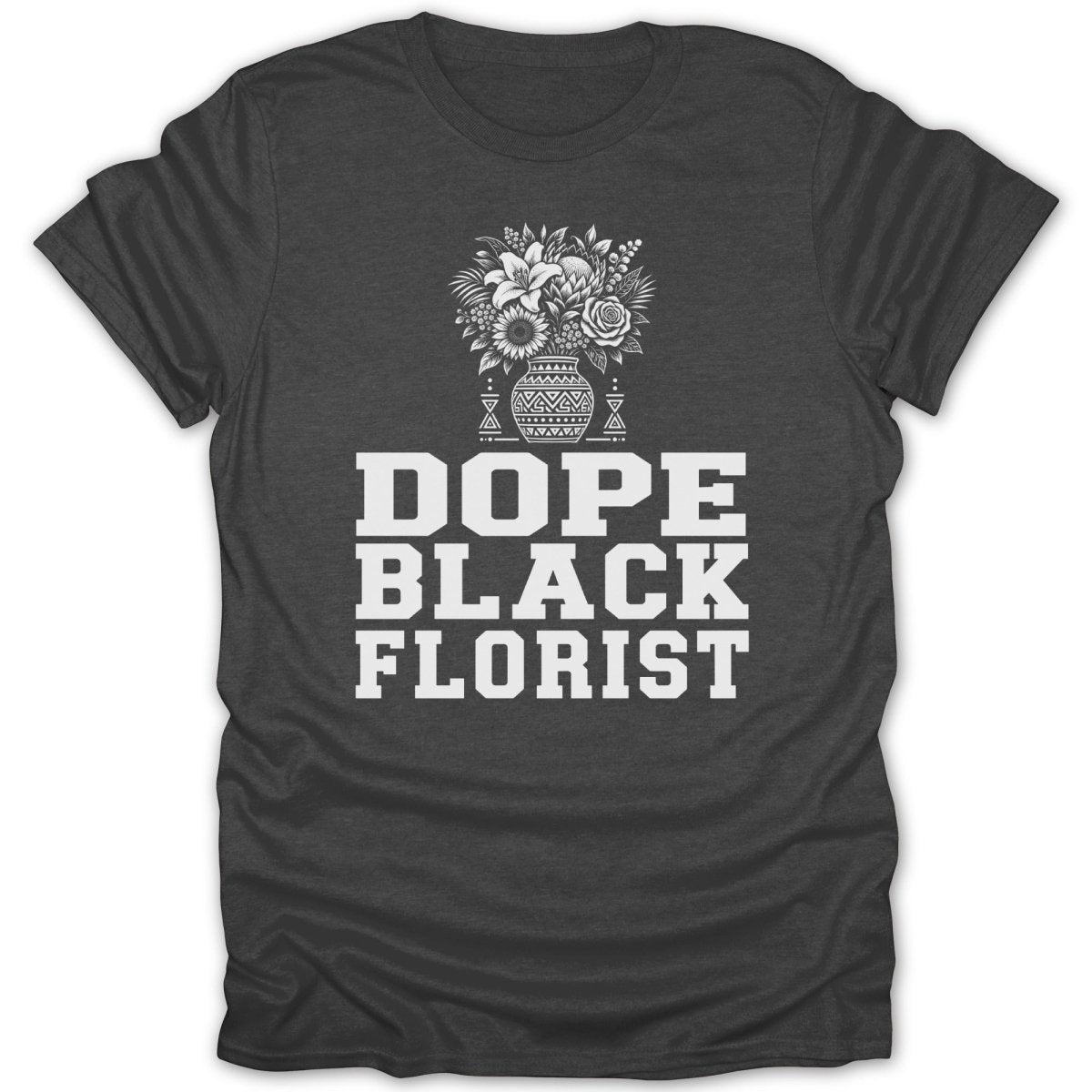 Dope Black Florist text with a floral vase graphic on a dark grey t-shirt.