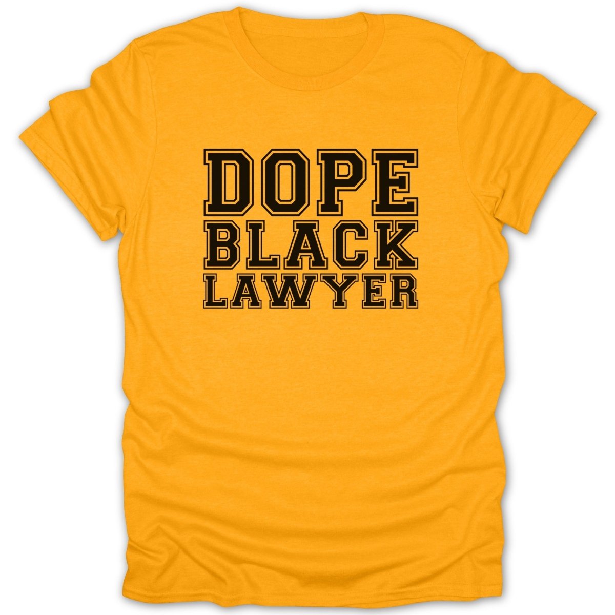 Orange t-shirt with "DOPE BLACK LAWYER" in bold black lettering.