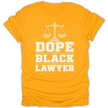 Orange t-shirt with white text reading "Dope Black Lawyer" and scales of justice.