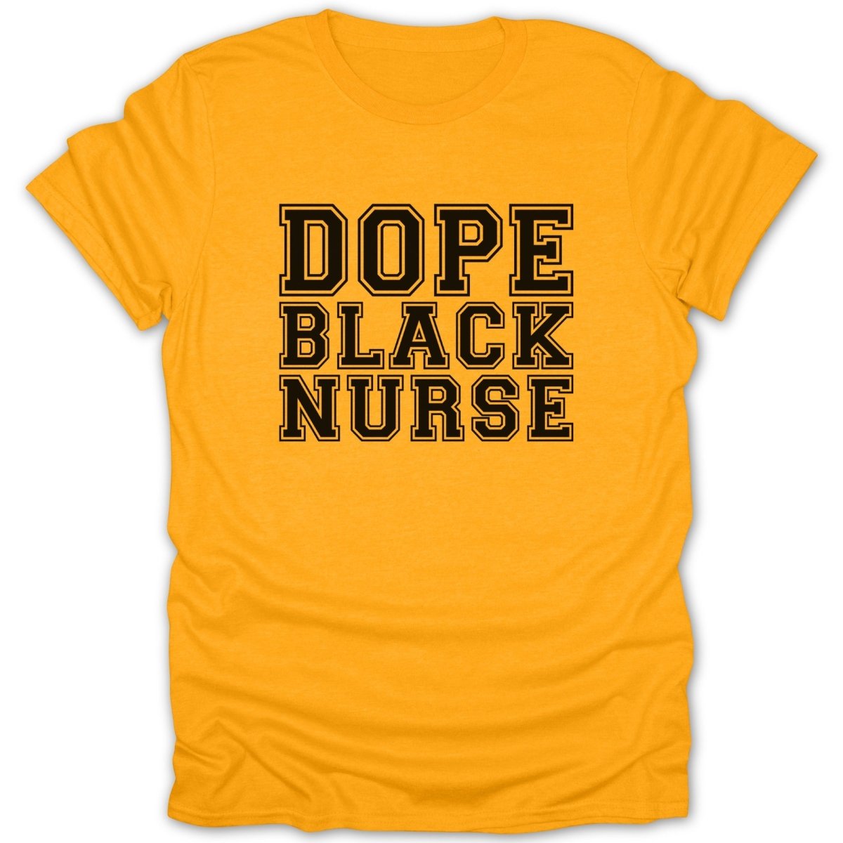 Yellow t-shirt with black text "DOPE BLACK NURSE"