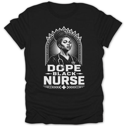 Black t-shirt with "Dope Black Nurse" graphic featuring a portrait of a Black nurse.