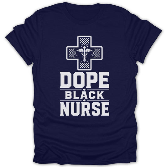 Navy t-shirt with white "Dope Black Nurse" text and a caduceus cross.