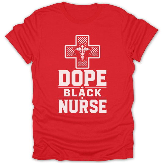 Red t-shirt with "Dope Black Nurse" and a medical cross.