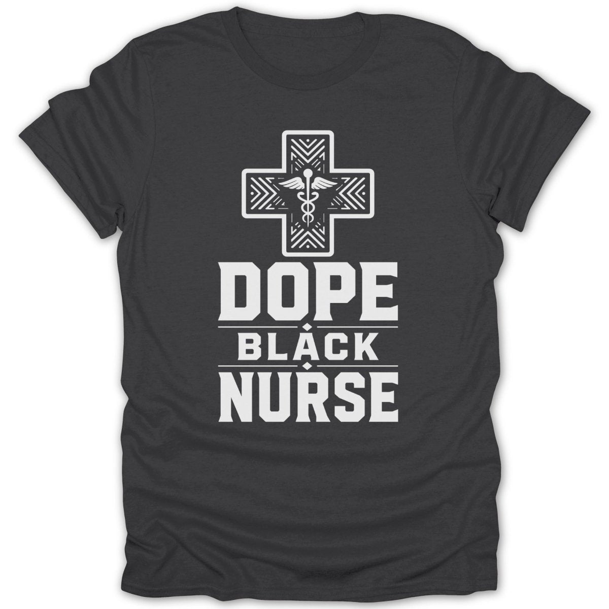 Dope Black Nurse text and caduceus symbol on a dark t-shirt.