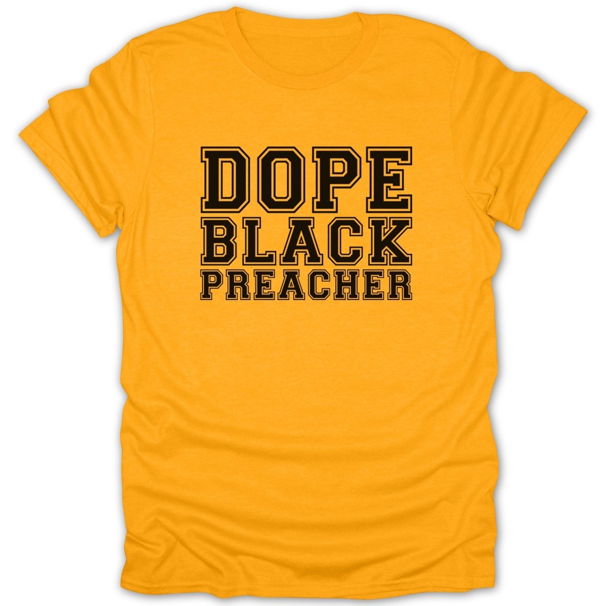 Orange t-shirt with "DOPE BLACK PREACHER" text in black block letters.