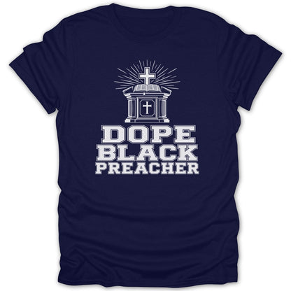 Navy t-shirt with white graphic of a pulpit, open bible, cross, and text reading "DOPE BLACK PREACHER".