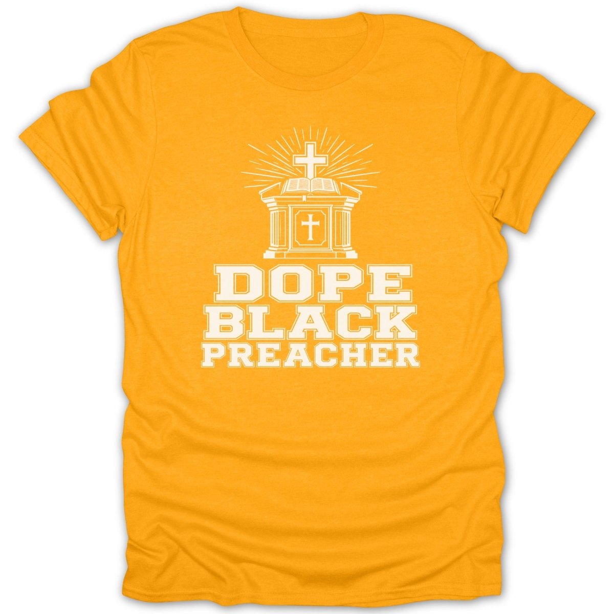 Orange t-shirt with white graphic of a pulpit, cross, and text "DOPE BLACK PREACHER".