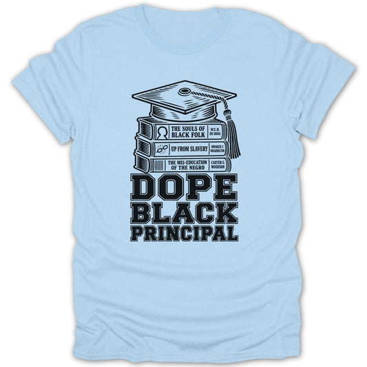 Light blue t-shirt with graduation cap on stacked books and "Dope Black Principal" text.