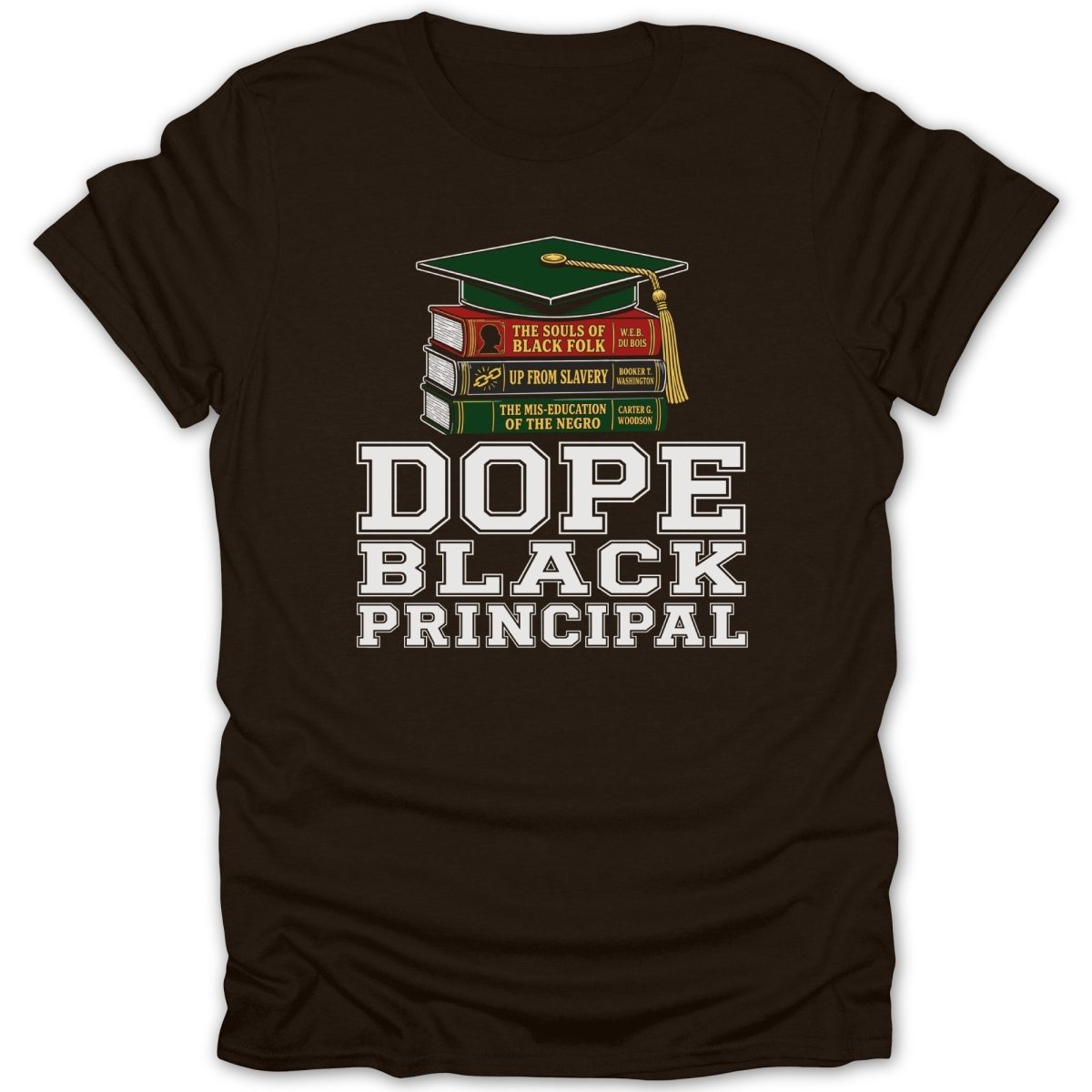 Brown t-shirt with graduation cap atop books and "Dope Black Principal" text.