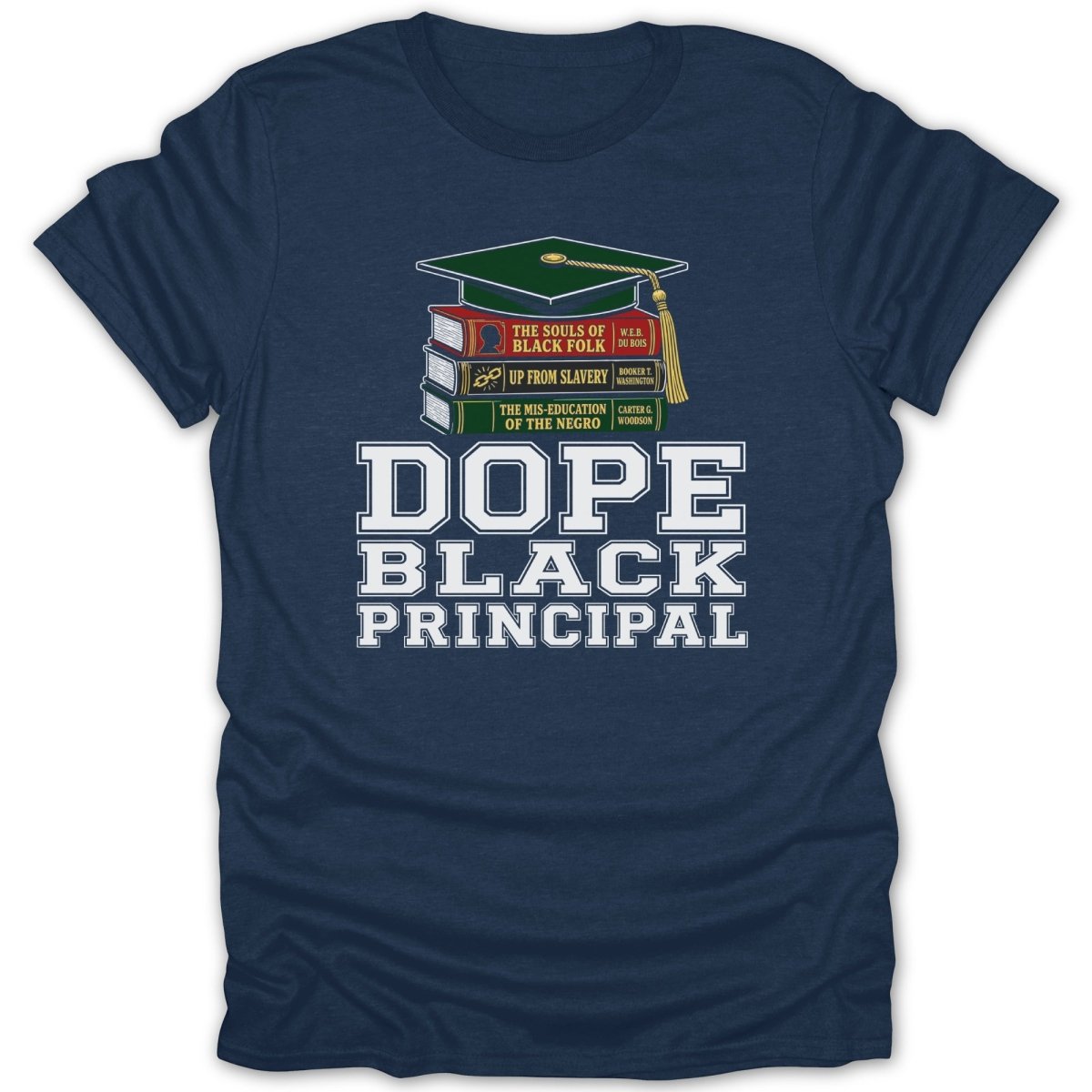 Navy t-shirt with graduation cap on books and "DOPE BLACK PRINCIPAL" text.