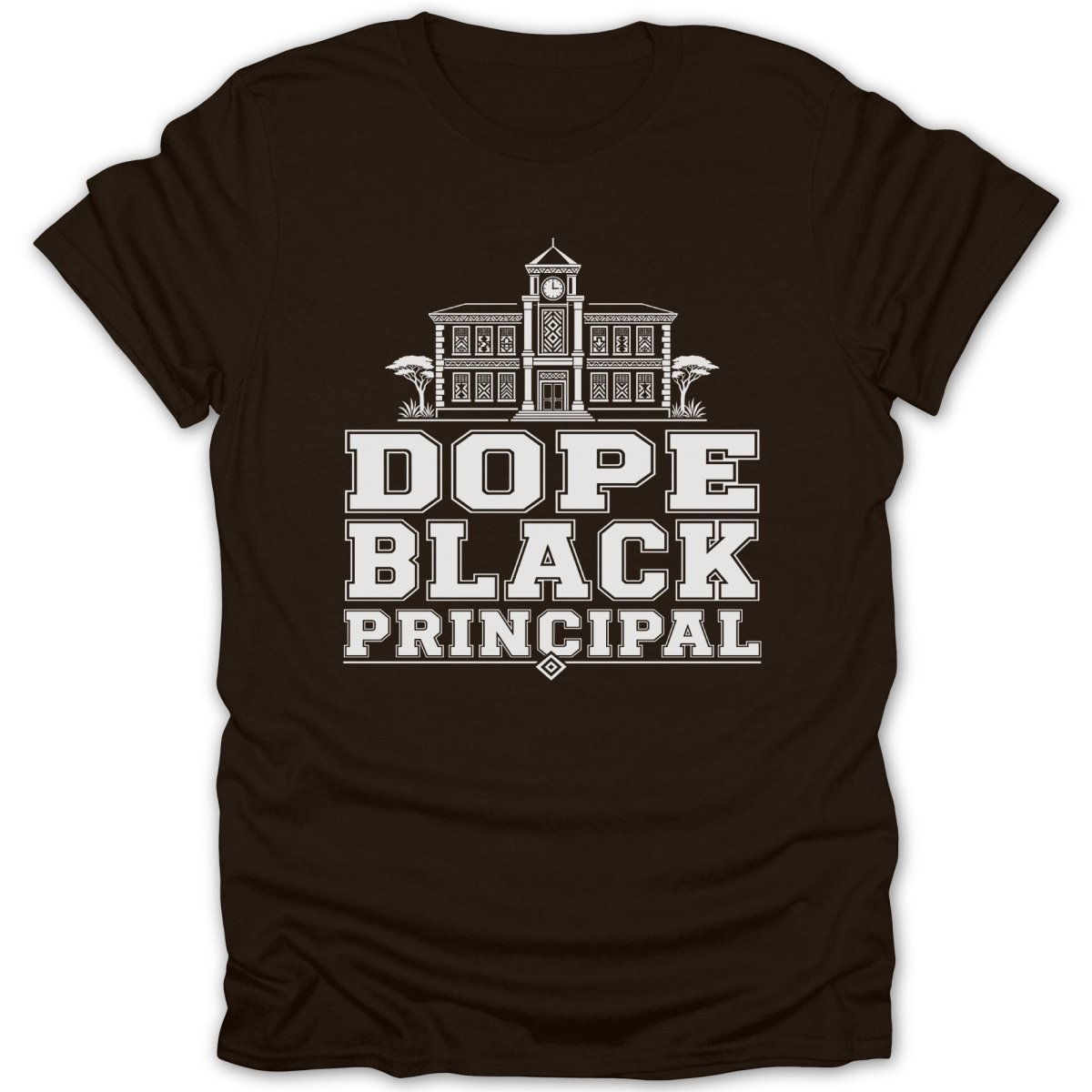 Brown t-shirt with white text "Dope Black Principal" and a building graphic.