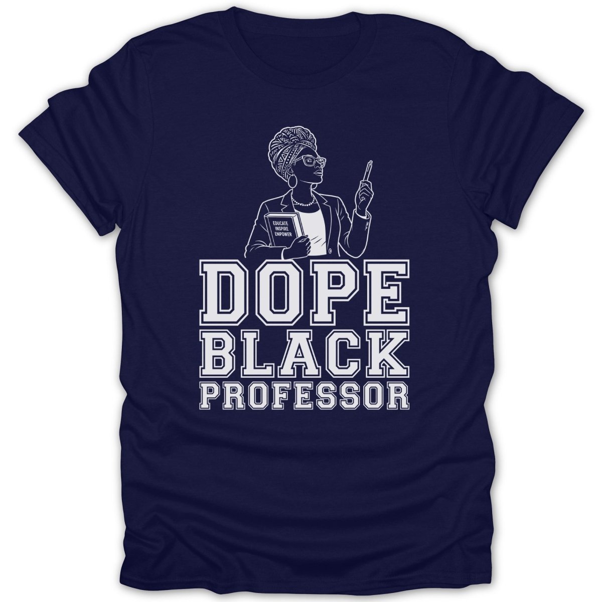Dope Black Professor graphic on a navy blue t-shirt with text.