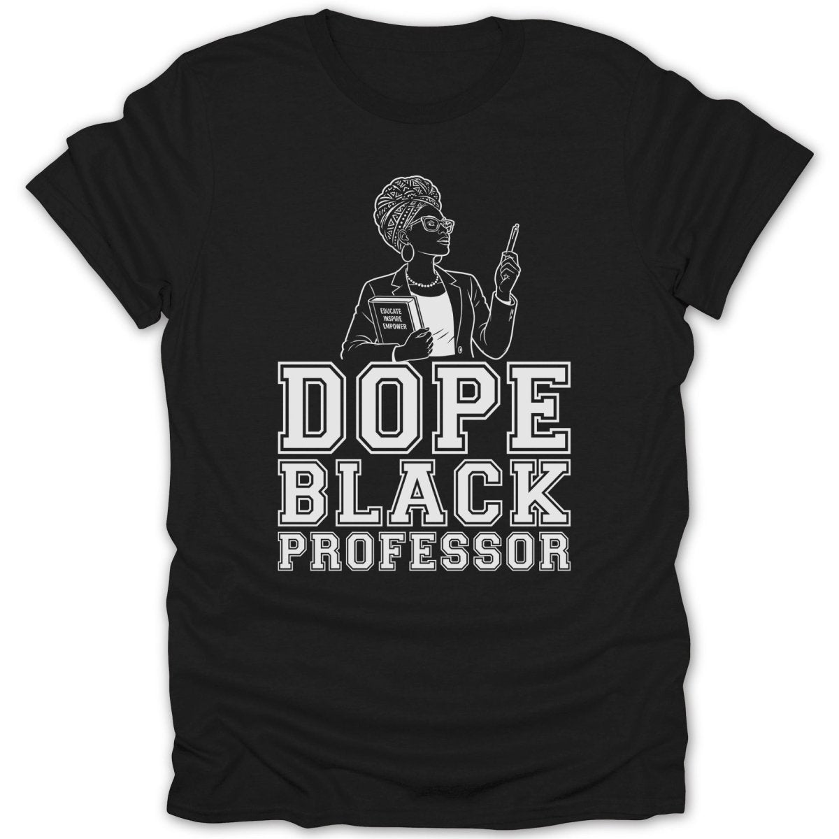 Black t-shirt with "Dope Black Professor" text and a woman holding a book.