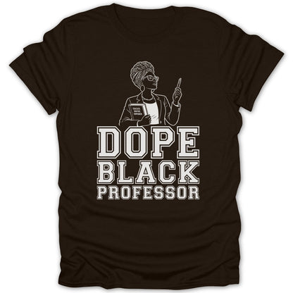 Brown t-shirt with illustration and text: "Dope Black Professor"