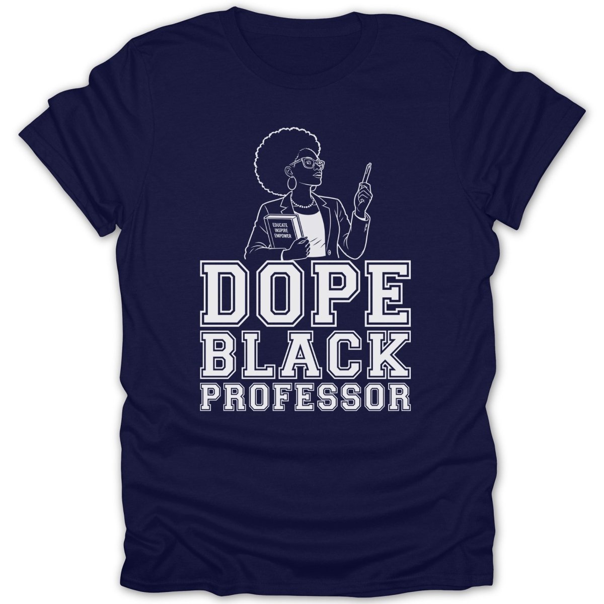 Dope Black Professor text with outline of a woman holding a book and pen.