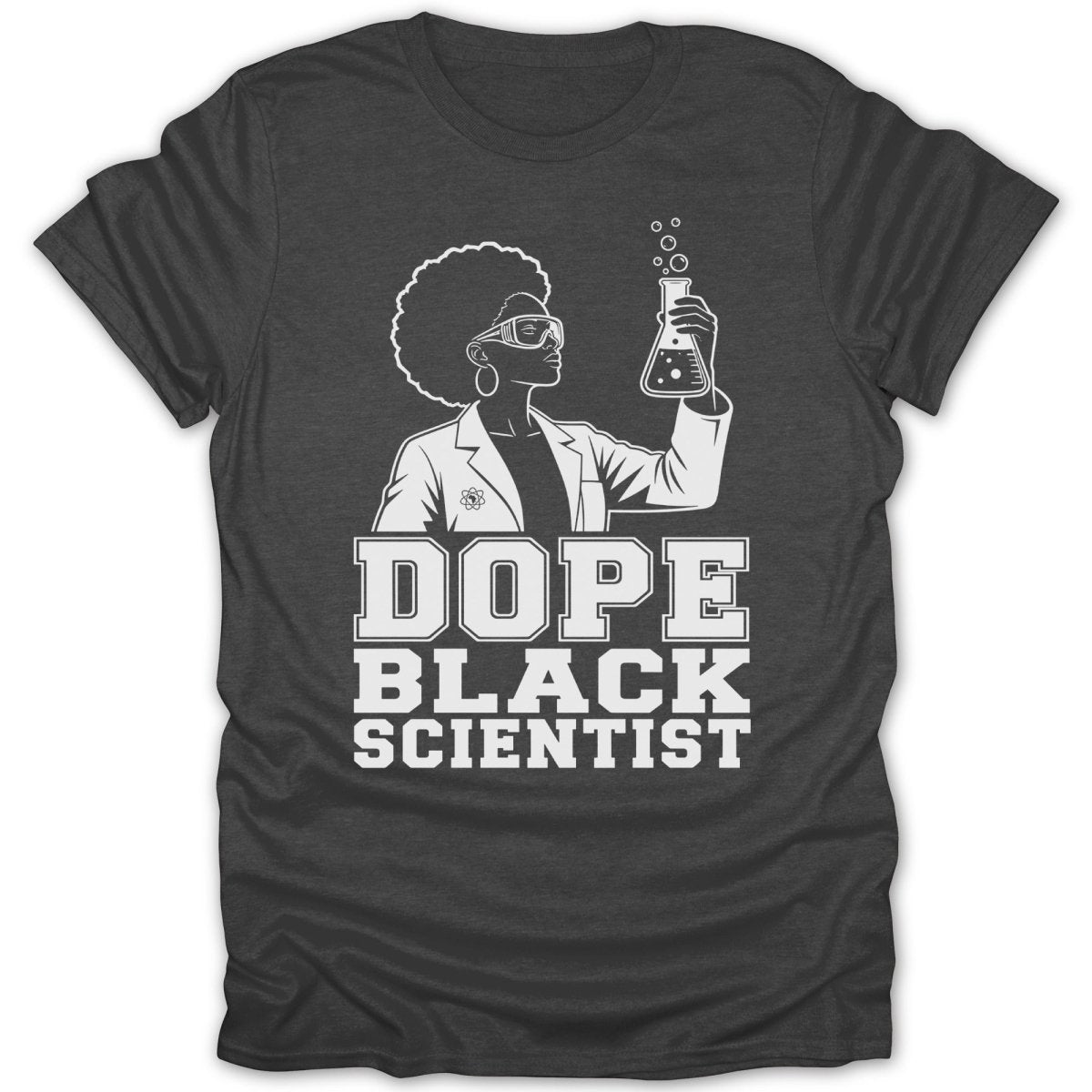 T-shirt with graphic of woman scientist holding flask, text reads DOPE BLACK SCIENTIST.