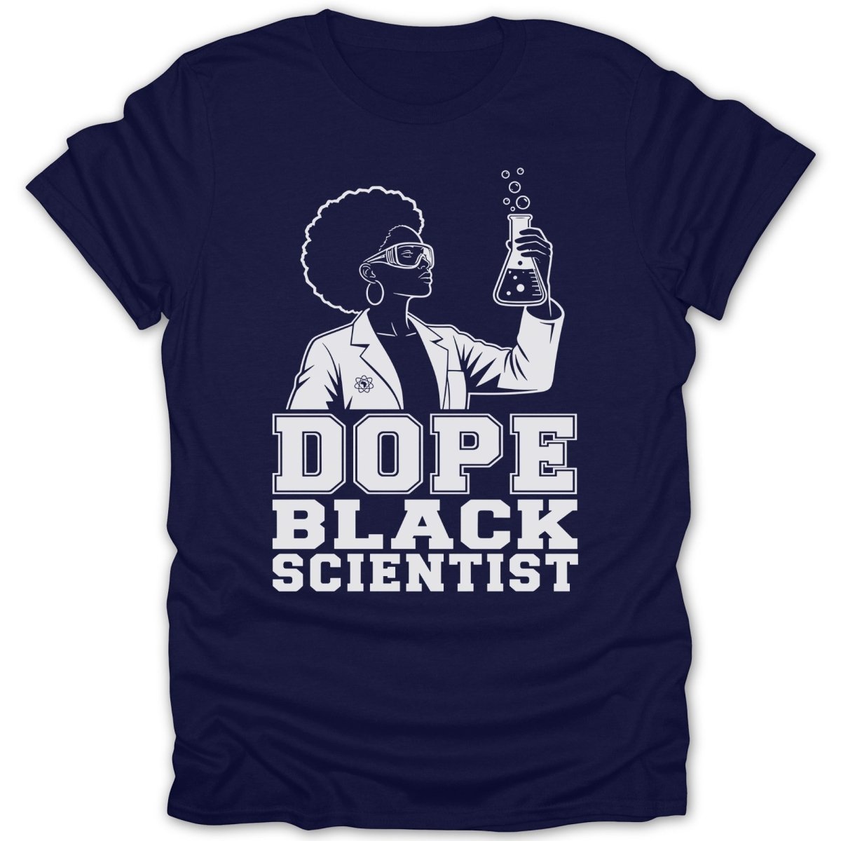 Dark blue t-shirt with white graphic of a woman with afro and glasses holding a beaker. Text reads "Dope Black Scientist".
