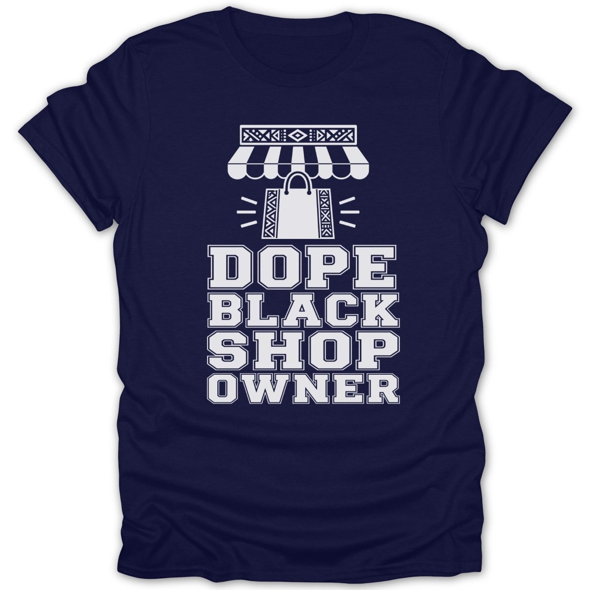 Navy t-shirt with white text and graphic reading "Dope Black Shop Owner"