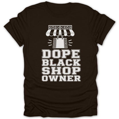 Brown t-shirt with white text "Dope Black Shop Owner" and a shopping bag graphic.