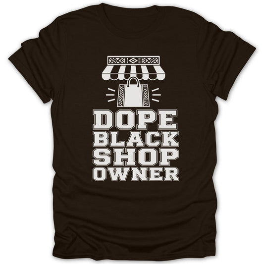 Brown t-shirt with white text "Dope Black Shop Owner" and a shopping bag graphic.