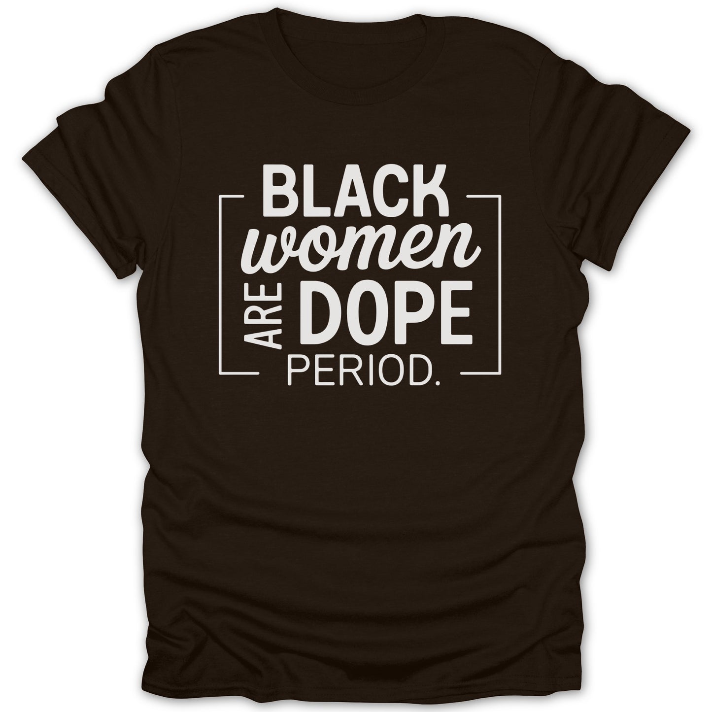 Black Women Are Dope Period T-shirt product type