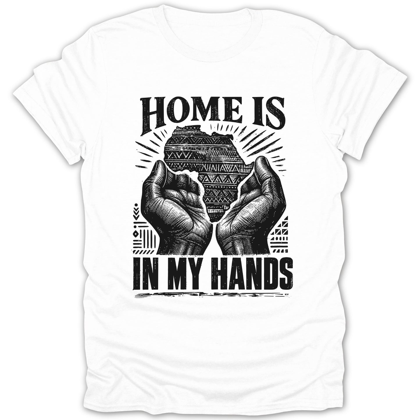 White t-shirt with black graphic of hands holding the continent of Africa, text reads "HOME IS IN MY HANDS".